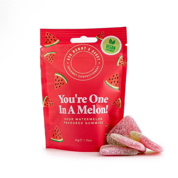 You're One In A Melon Sweets