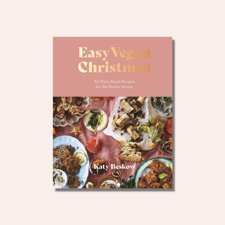 Easy Vegan Christmas: 80 Plant Based Recipes